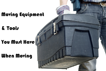 Moving equipment to have on Moving day